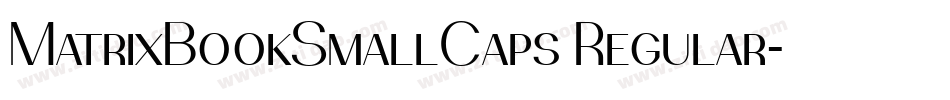 MatrixBookSmallCaps Regular字体转换